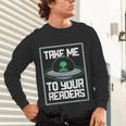 Alien Quote Take Me To Your Readers Sci-Fi Ufo Book Lover Unisex Long Sleeve T-Shirt