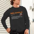 Biblioholic Definition Reading Nerd Book Lovers Geek Unisex Long Sleeve T-Shirt Biblioholic Definition Reading Nerd Book Lovers Geek Unisex Long Sleeve T-Shirt