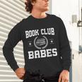 Book Club Babes Unisex Long Sleeve T-Shirt Book Club Babes Unisex Long Sleeve T-Shirt