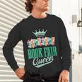Book Fair Queen Literature School Book Fair Event Unisex Long Sleeve T-Shirt Book Fair Queen Literature School Book Fair Event Unisex Long Sleeve T-Shirt