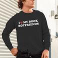 Book Lover Reading I Love My Book Boyfriends Unisex Long Sleeve T-Shirt