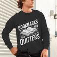 Bookmarks Quote Library Book Reader Unisex Long Sleeve T-Shirt