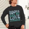 Books Are My Love Language Retro Book Quote Unisex Long Sleeve T-Shirt Books Are My Love Language Retro Book Quote Unisex Long Sleeve T-Shirt