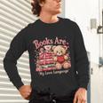 Books Are My Love Language Teddy Bear Book Lovers Valentine Unisex Long Sleeve T-Shirt Books Are My Love Language Teddy Bear Book Lovers Valentine Unisex Long Sleeve T-Shirt