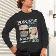 Born To Read Forced To Work Bookish Book Addict Book Lover Unisex Long Sleeve T-Shirt