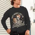 I Buy Books Like I'm Immortal Reading Book Lover Skeleton Unisex Long Sleeve T-Shirt I Buy Books Like I'm Immortal Reading Book Lover Skeleton Unisex Long Sleeve T-Shirt