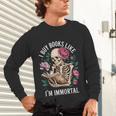 I Buy Books Like I'm Immortal Unisex Long Sleeve T-Shirt I Buy Books Like I'm Immortal Unisex Long Sleeve T-Shirt