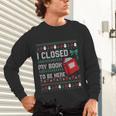 I Closed My Book To Be Here Ugly Christmas Sweater Unisex Long Sleeve T-Shirt I Closed My Book To Be Here Ugly Christmas Sweater Unisex Long Sleeve T-Shirt