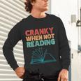 Cranky When Not Reading Retro Vintage Book Lover Unisex Long Sleeve T-Shirt