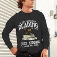 Day Without Reading Read Librarian Book Men Women Kids Unisex Long Sleeve T-Shirt