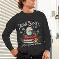 Dear Santa More Book Please Christmas Book Librarian Unisex Long Sleeve T-Shirt Dear Santa More Book Please Christmas Book Librarian Unisex Long Sleeve T-Shirt
