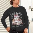 Dear Santa More Book Please Christmas Reading Book Librarian Unisex Long Sleeve T-Shirt Dear Santa More Book Please Christmas Reading Book Librarian Unisex Long Sleeve T-Shirt