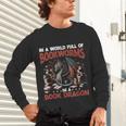 Dragon In A World Full Of Bookworms Be A Book Dragon Unisex Long Sleeve T-Shirt Dragon In A World Full Of Bookworms Be A Book Dragon Unisex Long Sleeve T-Shirt