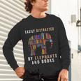 Easily Distracted By Elephants And Books Elephant Unisex Long Sleeve T-Shirt