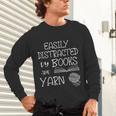 Easily Distracted By Knitting Books And Yarn Quote Reader Unisex Long Sleeve T-Shirt
