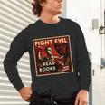 Fight Evil Read Books Propaganda Poster Unisex Long Sleeve T-Shirt Fight Evil Read Books Propaganda Poster Unisex Long Sleeve T-Shirt
