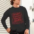 Forget Flowers Buy Me Books Valentine Book Lover Unisex Long Sleeve T-Shirt Forget Flowers Buy Me Books Valentine Book Lover Unisex Long Sleeve T-Shirt