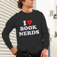 I Heart Book Nerds Book Readers Cute Unisex Long Sleeve T-Shirt