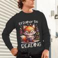 I'd Rather Be Reading Cute Fox Book Lover Reader Bookworm Unisex Long Sleeve T-Shirt I'd Rather Be Reading Cute Fox Book Lover Reader Bookworm Unisex Long Sleeve T-Shirt