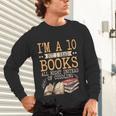 I'm A 10 But I Read Books All Night Bookworm Reader Reading Unisex Long Sleeve T-Shirt I'm A 10 But I Read Books All Night Bookworm Reader Reading Unisex Long Sleeve T-Shirt