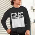 It's My Birthday Sign Boy Men Decoration Guestbook Unisex Long Sleeve T-Shirt