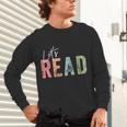 Let's Read Book Nerd Reading Book Lover Librarian Teacher Unisex Long Sleeve T-Shirt