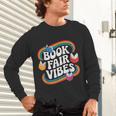 Library Book Fair Vibe Groovy Retro School Reading Nostalgic Unisex Long Sleeve T-Shirt