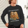 Life Is Better With Sloths And Books Cute Sloth Lover Unisex Long Sleeve T-Shirt Life Is Better With Sloths And Books Cute Sloth Lover Unisex Long Sleeve T-Shirt