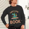 Take a Look It's In a Book Reading Teacher Book Lover Unisex Long Sleeve T-Shirt