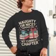 Naughty Or Nice Depends On My Current Chapter Book Lover Unisex Long Sleeve T-Shirt Naughty Or Nice Depends On My Current Chapter Book Lover Unisex Long Sleeve T-Shirt