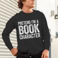 Pretend I'm A Book Character Shirt Adult Kids Costume Unisex Long Sleeve T-Shirt