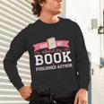 Published Author Ask Me About My Book Unisex Long Sleeve T-Shirt