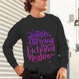 Quietly Thriving In Fictional Realms Book Lovers Unisex Long Sleeve T-Shirt