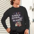 I Would Rather Be Reading Bookworm Book Lover Librarian Kids Unisex Long Sleeve T-Shirt