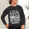 If You Can Read This For Book Lovers Reading Unisex Long Sleeve T-Shirt