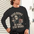 Read Books Be Kind Stay Weird Skeleton Grim Reaper Reading Unisex Long Sleeve T-Shirt Read Books Be Kind Stay Weird Skeleton Grim Reaper Reading Unisex Long Sleeve T-Shirt