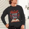 Read Your Heart Out Reading Book Lover Valentine Day Unisex Long Sleeve T-Shirt Read Your Heart Out Reading Book Lover Valentine Day Unisex Long Sleeve T-Shirt