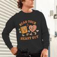 Read Your Heart Out Teacher Valentines Reading Book Love Unisex Long Sleeve T-Shirt Read Your Heart Out Teacher Valentines Reading Book Love Unisex Long Sleeve T-Shirt