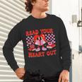 Read Your Heart Out Valentine Reading Book Kid Teacher Unisex Long Sleeve T-Shirt
