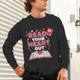 Read Your Heart Out Valentines Day Reading Book Kids Teacher Unisex Long Sleeve T-Shirt Read Your Heart Out Valentines Day Reading Book Kids Teacher Unisex Long Sleeve T-Shirt