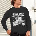 I Read Past My Bedtime Late Night Readers Book Club Unisex Long Sleeve T-Shirt