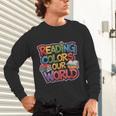 Reading Colors Our World Books Lover Unisex Long Sleeve T-Shirt
