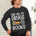 Red Ribbon Week Say No To Drugs Say Yes To Books Drug Free Unisex Long Sleeve T-Shirt Red Ribbon Week Say No To Drugs Say Yes To Books Drug Free Unisex Long Sleeve T-Shirt