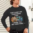 Sewing Reading Books Drinking Tea Sew Sewist Unisex Long Sleeve T-Shirt