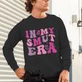 In My Smut Era Groovy Smut Book Reading Spicy Book Romance Unisex Long Sleeve T-Shirt In My Smut Era Groovy Smut Book Reading Spicy Book Romance Unisex Long Sleeve T-Shirt