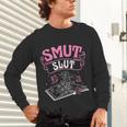 SMUT Slut Provocative Literature Book Club Book Reading Unisex Long Sleeve T-Shirt