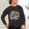 Sorry i Am Booked Reading Read Books Reader Nerd Unisex Long Sleeve T-Shirt