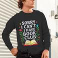 Sorry I Can't I Have Book Club Unisex Long Sleeve T-Shirt