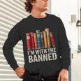 Support Banned Books Freedom I'm With The Banned Unisex Long Sleeve T-Shirt