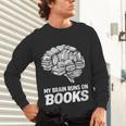 Women's My Brain Runs On Books Reading Bookworm Men Women Unisex Long Sleeve T-Shirt
